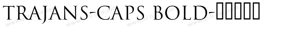 Trajans-Caps Bold字体转换